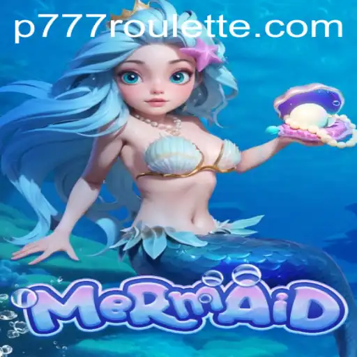 Discover the Enchanting World of 'Mermaid' with p777: A Detailed Insight into the Game